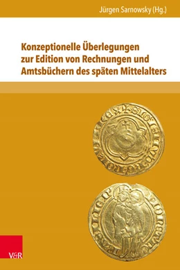 Abbildung von Sarnowsky | Konzeptionelle Überlegungen zur Edition von Rechnungen und Amtsbüchern des späten Mittelalters | 1. Auflage | 2016 | beck-shop.de