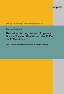 Abbildung von Gröbel | Risikoeinschätzung der Nachfrage nach Ein- und Zweifamilienhäusern der 1950er- bis 1970er-Jahre | 1. Auflage | 2017 | beck-shop.de