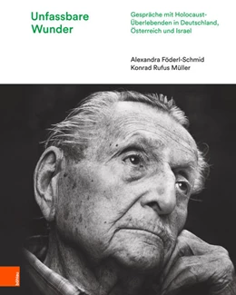 Abbildung von Föderl-Schmid / Konrad Rufus Müller | Unfassbare Wunder | 1. Auflage | 2019 | beck-shop.de
