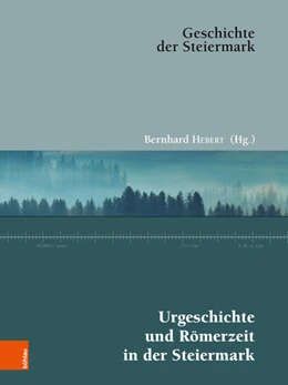 Abbildung von Hebert | Urgeschichte und Römerzeit in der Steiermark | 2. Auflage | 2018 | beck-shop.de