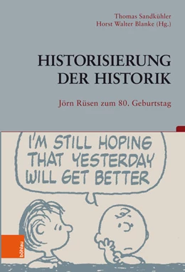 Abbildung von Sandkühler / Blanke | Historisierung der Historik | 1. Auflage | 2018 | beck-shop.de