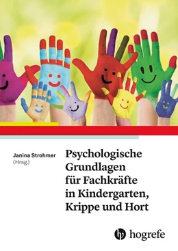 Abbildung von Strohmer | Psychologische Grundlagen für Fachkräfte in Kindergarten, Krippe und Hort | 1. Auflage | 2018 | beck-shop.de