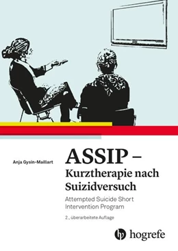 Abbildung von Gysin-Maillart / Michel | ASSIP - Kurztherapie nach Suizidversuch | 2. Auflage | 2021 | beck-shop.de