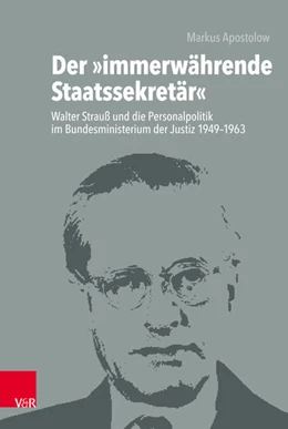Abbildung von Apostolow | Der »immerwährende Staatssekretär« | 1. Auflage | 2018 | beck-shop.de