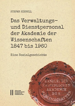 Abbildung von Sienell | Das Verwaltungs- und Dienstpersonal der Akademie der Wissenschaften 1847 bis 1960 | 1. Auflage | 2019 | beck-shop.de