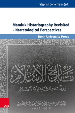 Abbildung von Conermann | Mamluk Historiography Revisited - Narratological Perspectives | 1. Auflage | 2018 | beck-shop.de