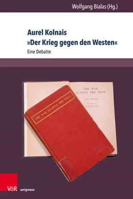 Abbildung von Bialas | Aurel Kolnais »Der Krieg gegen den Westen« | 1. Auflage | 2018 | beck-shop.de