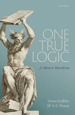 Abbildung von Griffiths / Paseau | One True Logic | 1. Auflage | 2022 | beck-shop.de