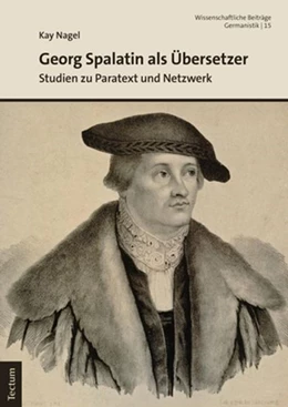 Abbildung von Nagel | Georg Spalatin als Übersetzer | 1. Auflage | 2022 | 15 | beck-shop.de