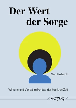 Abbildung von Hellerich | Der Wert der Sorge | 1. Auflage | 2022 | beck-shop.de