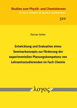 Abbildung von Seiler | Entwicklung und Evaluation eines Seminarkonzepts zur Förderung der experimentellen Planungskompetenz von Lehramtsstudierenden im Fach Chemie | 1. Auflage | 2021 | 320 | beck-shop.de
