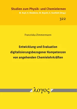 Abbildung von Zimmermann | Entwicklung und Evaluation digitalisierungsbezogener Kompetenzen von angehenden Chemielehrkräften | 1. Auflage | 2022 | 322 | beck-shop.de