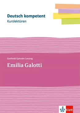 Abbildung von Lessing | deutsch.kompetent. Kurslektüre Gotthold Ephraim Lessing: Emilia Galotti. Lektüre Klassen 11-13 | 1. Auflage | 2022 | beck-shop.de