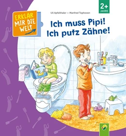 Abbildung von Apfelthaler | Ich muss Pipi! Ich putz Zähne! | 1. Auflage | 2022 | beck-shop.de