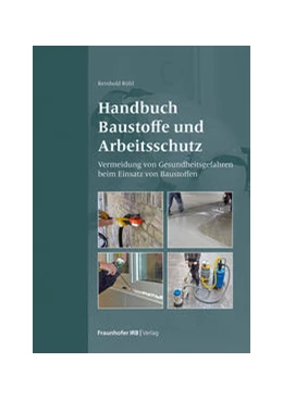 Abbildung von Rühl | Handbuch Baustoffe und Arbeitsschutz. | 1. Auflage | 2022 | beck-shop.de