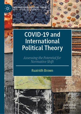 Abbildung von Brown | COVID-19 and International Political Theory | 1. Auflage | 2022 | beck-shop.de