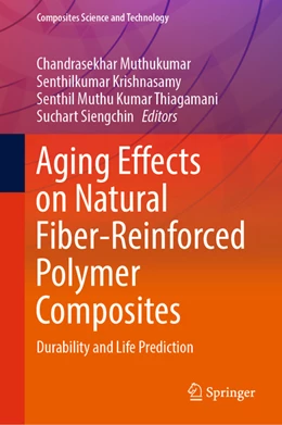 Abbildung von Muthukumar / Krishnasamy | Aging Effects on Natural Fiber-Reinforced Polymer Composites | 1. Auflage | 2022 | beck-shop.de