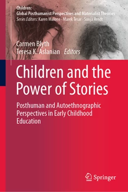 Abbildung von Blyth / Aslanian | Children and the Power of Stories | 1. Auflage | 2022 | beck-shop.de
