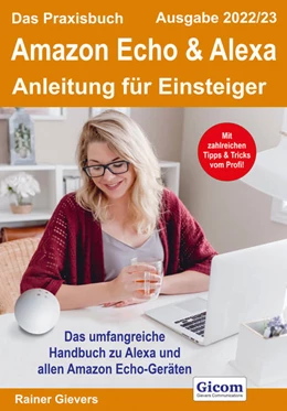 Abbildung von Gievers | Das Praxisbuch Amazon Echo & Alexa - Anleitung für Einsteiger (Ausgabe 2022/23) | 1. Auflage | 2022 | beck-shop.de