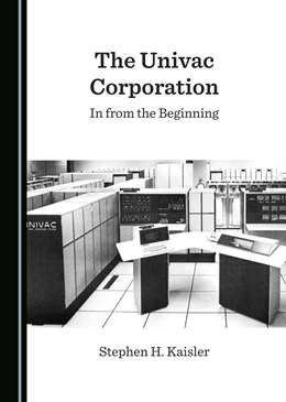Abbildung von Kaisler | The Univac Corporation | 1. Auflage | 2022 | beck-shop.de