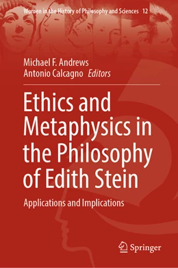 Abbildung von Andrews / Calcagno | Ethics and Metaphysics in the Philosophy of Edith Stein | 1. Auflage | 2022 | beck-shop.de