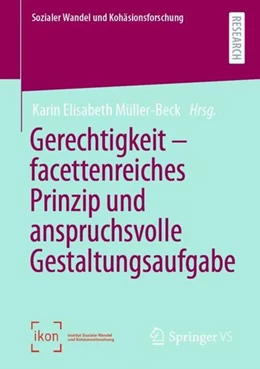 Abbildung von Müller-Beck | Gerechtigkeit - facettenreiches Prinzip und anspruchsvolle Gestaltungsaufgabe | 1. Auflage | 2022 | beck-shop.de