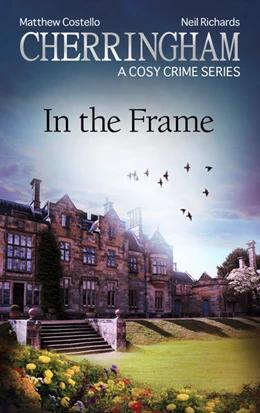Abbildung von Costello / Richards | Cherringham - In the Frame | 1. Auflage | 2022 | beck-shop.de