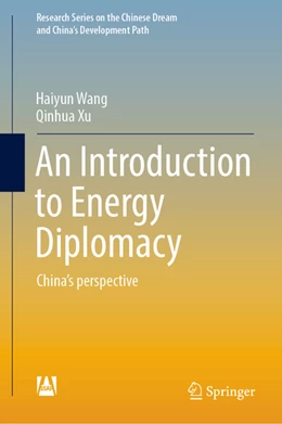 Abbildung von Wang / Xu | An Introduction to Energy Diplomacy | 1. Auflage | 2022 | beck-shop.de