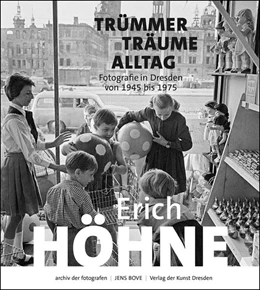 Abbildung von Bove | Erich Höhne. Trümmer - Träume - Alltag | 1. Auflage | 2022 | beck-shop.de