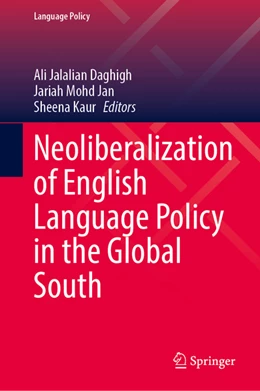 Abbildung von Jalalian Daghigh / Mohd Jan | Neoliberalization of English Language Policy in the Global South | 1. Auflage | 2022 | beck-shop.de