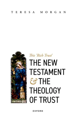 Abbildung von Morgan | The New Testament and the Theology of Trust | 1. Auflage | 2022 | beck-shop.de