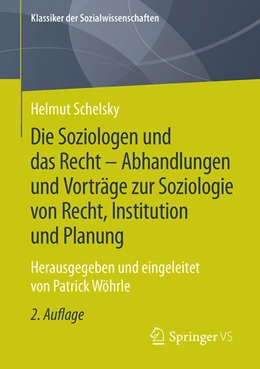 Abbildung von Schelsky | Die Soziologen und das Recht - Abhandlungen und Vorträge zur Soziologie von Recht, Institution und Planung | 2. Auflage | 2022 | beck-shop.de