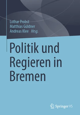 Abbildung von Probst / Güldner | Politik und Regieren in Bremen | 1. Auflage | 2022 | beck-shop.de