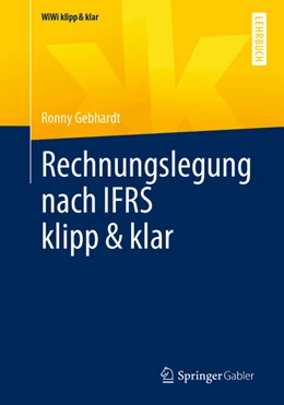 Abbildung von Gebhardt | Rechnungslegung nach IFRS klipp & klar | 1. Auflage | 2022 | beck-shop.de