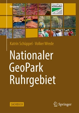 Abbildung von Schüppel / Wrede | Nationaler GeoPark Ruhrgebiet | 1. Auflage | 2022 | beck-shop.de