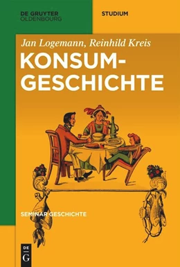 Abbildung von Logemann / Kreis | Konsumgeschichte | 1. Auflage | 2022 | beck-shop.de