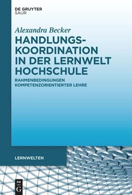 Abbildung von Becker | Handlungskoordination in der Lernwelt Hochschule | 1. Auflage | 2022 | beck-shop.de