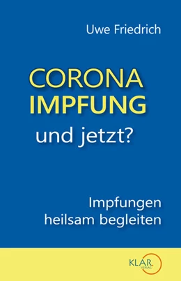 Abbildung von Friedrich | Corona-Impfung - und jetzt? | 1. Auflage | 2022 | beck-shop.de