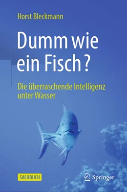 Abbildung von Bleckmann | Dumm wie ein Fisch? | 1. Auflage | 2023 | beck-shop.de
