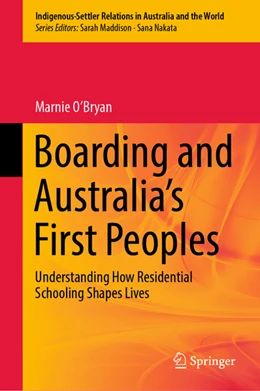 Abbildung von O'Bryan | Boarding and Australia's First Peoples | 1. Auflage | 2022 | beck-shop.de