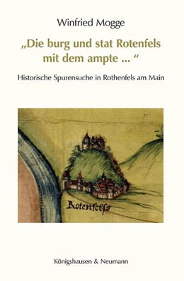 Abbildung von Mogge | »Die burg und stat Rotenfels mit dem ampte ...« | 1. Auflage | 2022 | beck-shop.de