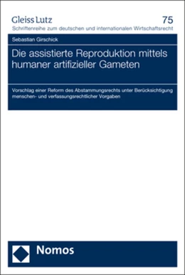 Abbildung von Girschick | Die assistierte Reproduktion mittels humaner artifizieller Gameten | 1. Auflage | 2022 | beck-shop.de