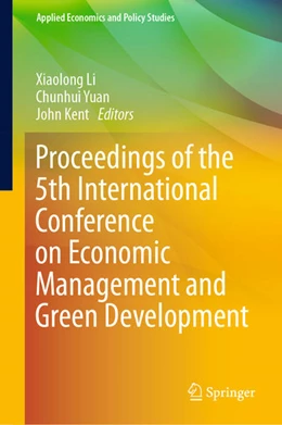 Abbildung von Li / Yuan | Proceedings of the 5th International Conference on Economic Management and Green Development | 1. Auflage | 2022 | beck-shop.de