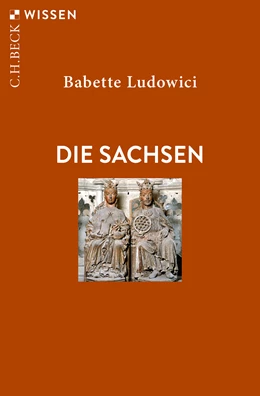Abbildung von Ludowici, Babette | Die Sachsen | 1. Auflage | 2022 | 2941 | beck-shop.de