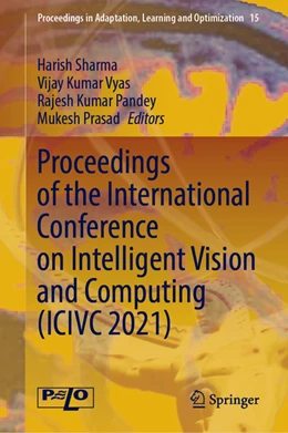 Abbildung von Sharma / Vyas | Proceedings of the International Conference on Intelligent Vision and Computing (ICIVC 2021) | 1. Auflage | 2022 | beck-shop.de