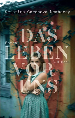 Abbildung von Gorcheva-Newberry, Kristina | Das Leben vor uns | 2. Auflage | 2022 | beck-shop.de
