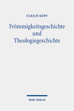 Abbildung von Köpf | Frömmigkeitsgeschichte und Theologiegeschichte | 1. Auflage | 2022 | beck-shop.de