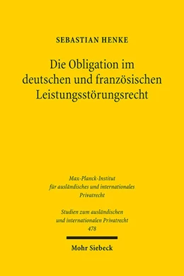 Abbildung von Henke | Die Obligation im deutschen und französischen Leistungsstörungsrecht | 1. Auflage | 2022 | 478 | beck-shop.de