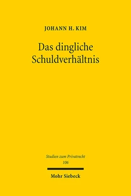 Abbildung von Kim | Das dingliche Schuldverhältnis | 1. Auflage | 2022 | 106 | beck-shop.de