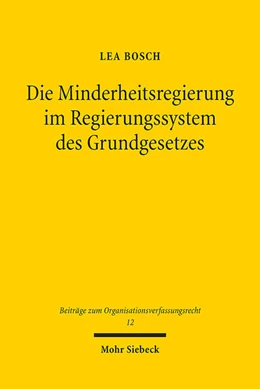 Abbildung von Bosch | Die Minderheitsregierung im Regierungssystem des Grundgesetzes | 1. Auflage | 2022 | 12 | beck-shop.de